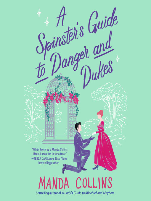 Title details for A Spinster's Guide to Danger and Dukes by Manda Collins - Wait list